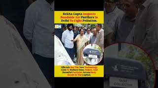 🚨 Rekha Gupta reviews new pollution-control systems in Delhi 🌿💨
