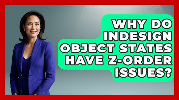 Why Do InDesign Object States Have Z-order Issues? - Design Tool Unlocked
