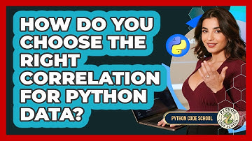 How Do You Choose The Right Correlation For Python Data? - Python Code School