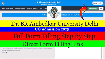 Dr. B.R Ambedkar University Delhi UG Admission 2025 Form Out | Full Form Filling Step By Step
