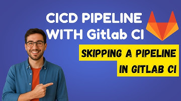16. Gitlab CI CD Tutorial | Skipping a pipeline in Gitlab CI