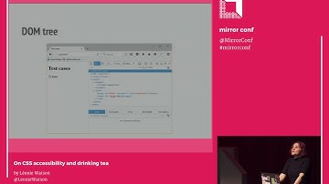 Léonie Watson - On CSS accessibility and drinking tea @ Mirror Conf 2016
