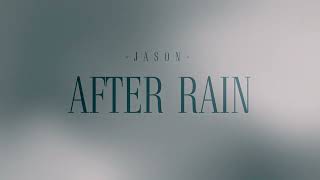 Jason - After Rain (Official Lyrics)