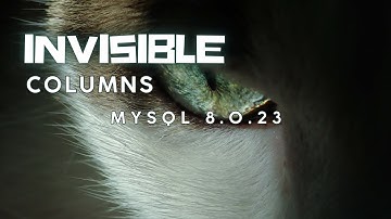 MySQL Server Invisible Columns Tutorial | MySQL 8.0.23