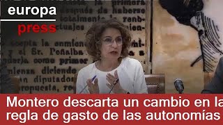 Montero rules out a change in the spending rule for the autonomous communities