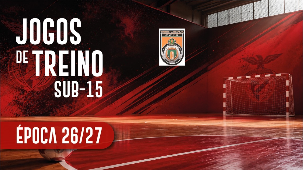 Jogo de Treino 5 - Torre Laranja FC vs SLBenfica