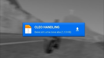 CLEO HANDLING FUGA PARA SAMP MOBILE PARA QUALQUER APK SAMP ANDROID