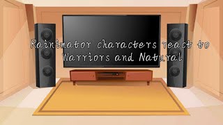 Rainimator Characters React To Warriors And Natural By