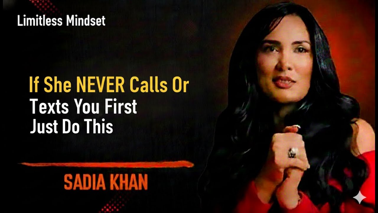 ＂If She NEVER Calls Or Texts You First, Just Do This ||SADIA KHAN