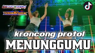 DJ TIKTOK VIRAL FYP KRONCONG PROTOL X MENUNGGUMU BY DJ RISKI REVOLUTION // SAMNDOK PROJECT