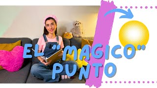 'EL MAGICO PUNTO'  TE CUENTO UN CUENTO!   / con Margarita. (010)