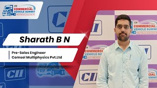 CII Commercial Vehicle Summit | Exclusive With Sharath B N, Pre-Sales Engineer, Comsol Multiphysics