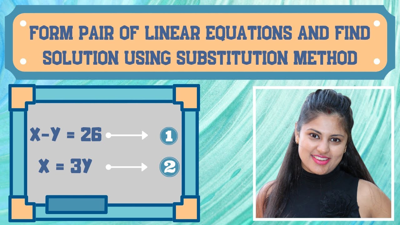 Easily Solve Linear Equations using Substitution Method - NCERT ...