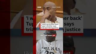 Tupac s brother tells BBC murder trial won t bring justice