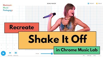 Recreate Shake It Off in Chrome Music Lab Song Maker
