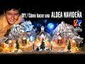 DIY / COMO HACER UNA ALDEA NAVIDEÑA / CASITAS DE NAVIDAD