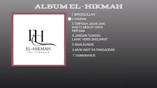 FULL ALBUM SENI TERBANGAN EL HIKMAH #terbangan #sundaan #sholawat 