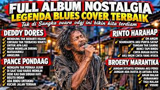 FULL ALBUM NOSTALGIA 🔥 Blues Cover Terbaik | Deddy Dores, Pance Pondaag, Rinto Harahap & Broery