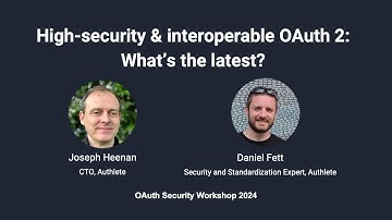 High-security & interoperable OAuth 2: What’s the latest? | FAPI 2.0 (OSW 2024)