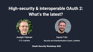 High-security & interoperable OAuth 2: What’s the latest?