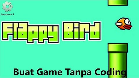 Review Aplikasi Pembuat Game Tanpa Coding | Construct 2
