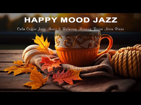 Tuesday Morning Jazz - Happy Mood Jazz Coffee and Bossa Nova Music 