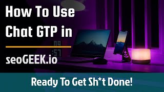 seogeek 1.1  How To Chat GPT