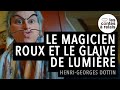 Les contes  relais xvi  le magicien roux et le glaive de lumire