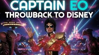 Remember Captain EO? Disneyland’s Wildest 3D Experience