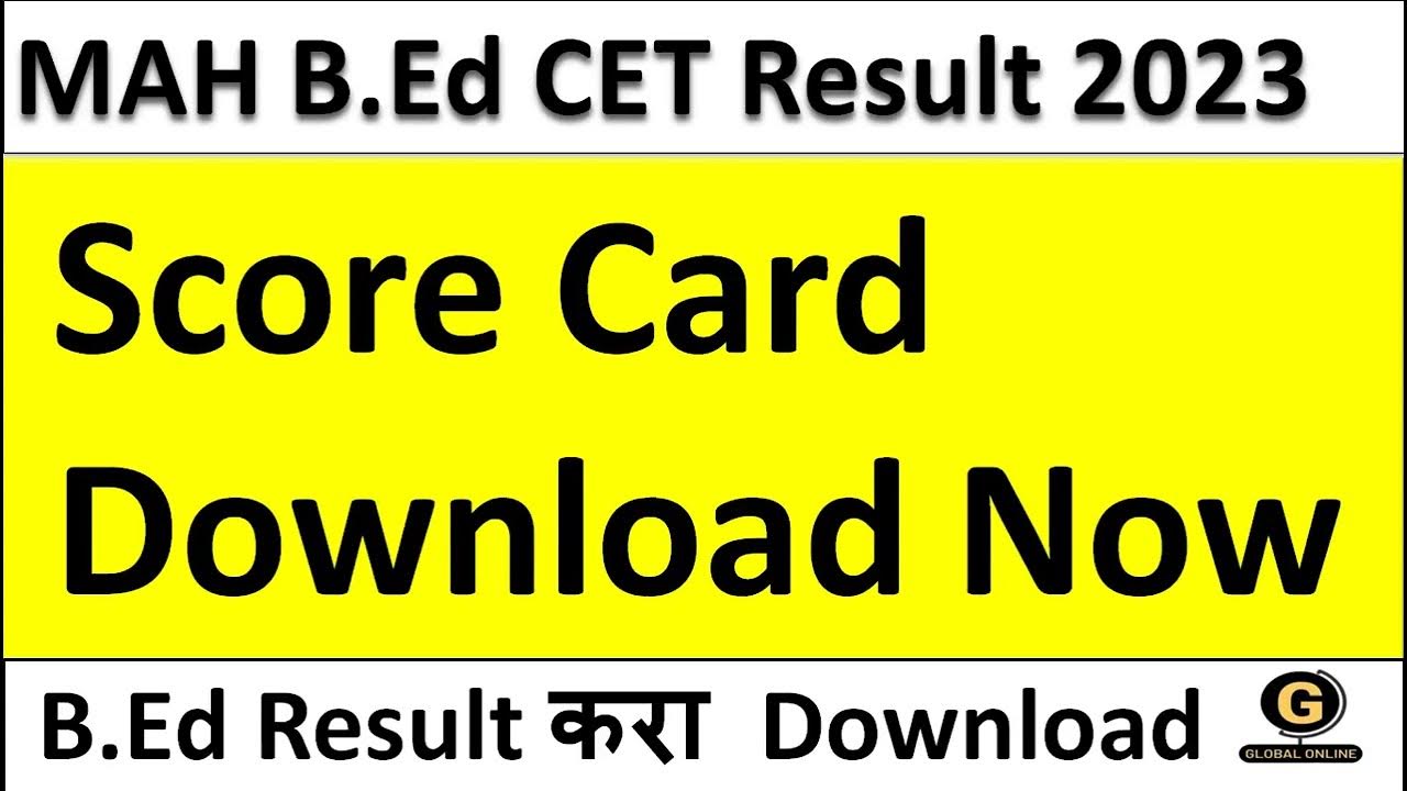 B.Ed Score Card Download Now B.Ed Result करा Download MAH B.Ed CET