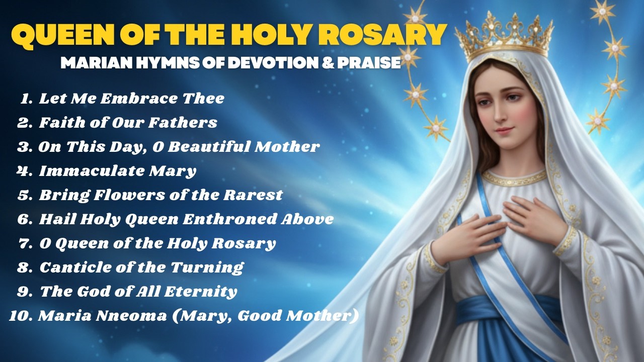 Queen of the Holy Rosary & Traditional Marian Hymns | Catholic Songs of Devotion and Praise