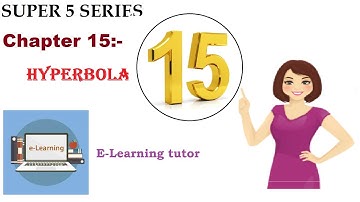 Hyperbola | Chapter 15 | Super 5 Series | E-Learning tutor
