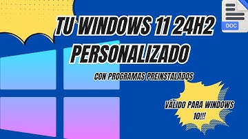 ¡Hazlo Tú Mismo! Crea una ISO de Windows 11 24H2 con Todos los Programas que Necesitas 🚀