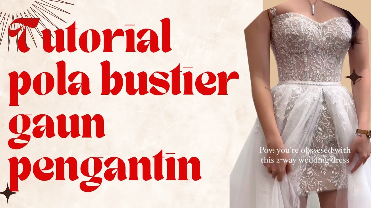 Tutorial pola bustier gaun pengantin || part 1 #bustier#gaunpengantin #fashion