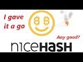 Nicehash. I give it a go...