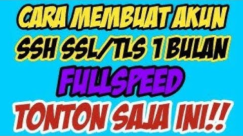 Cara Membuat Ssh Ssl/Tls 1bulan|FullSpeed|