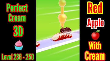 Perfect Cream 3D |🧁Game Red Apple 🍎 With Cream Level 236 - 250 Complete Android, iOS Gameplay,😱😋👈👈..