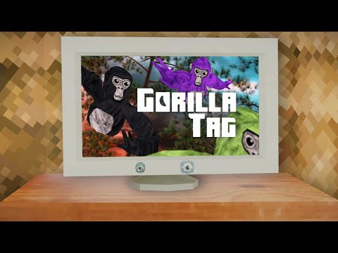 If Gorilla Tag Was A Computer Game...