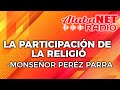 *MONSEÑOR PERÉZ PARRA.... TEMA: LA PARTICIPACIÓN DE LA RELIGIÓN | 88 AÑOS DE A.A