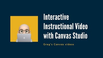 Interactive Instructional Video with Canvas Studio