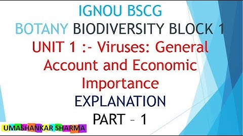 UNIT 1 Viruses: General Account and Economic Importance IGNOU BSC First Year Botany part 1