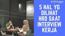 5 HAL YANG DILIHAT HRD SAAT INTERVIEW ! (2019) - HRVlogger - Durasi: 12.56. 