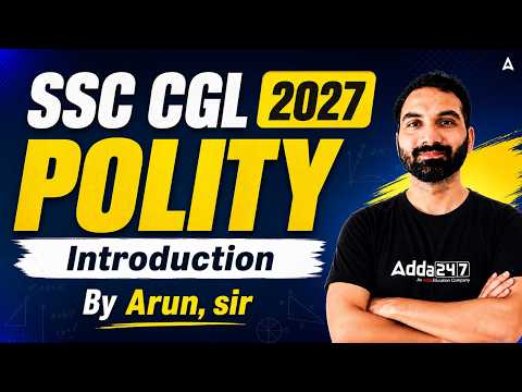 SSC CGL 2027 | SSC CGL Polity Classes | Polity Introduction | SSC CGL Polity By Arun Sir
