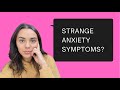 Crazy uncommon symptoms that anxiety gave me
