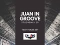 Tech house set juan in groove studiomix 20