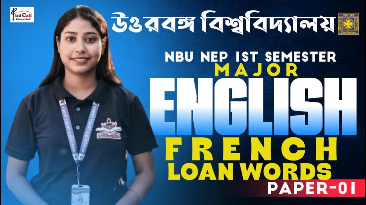 NEP 1st Semester Major-1 English || French Loan Words || By-Moumita Ma'am ||# NBU