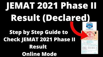 JEMAT 2021 Phase II Result (Declared) - How to Check JEMAT 2021 Phase II Result Online Mode