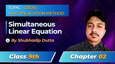 Cross Multiplication Method | How To Solve a Pair of Linear Equations||