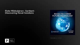 Risto Miikkulainen- Sentient- Discovering Novel Solutions
