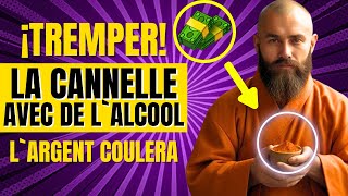 Trempez la cannelle dans l'alcool et l'argent viendra de partout | RITUEL MILLIONNAIRE | Sagesse